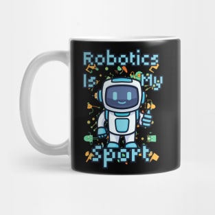 Robotics Is My Sport Mug